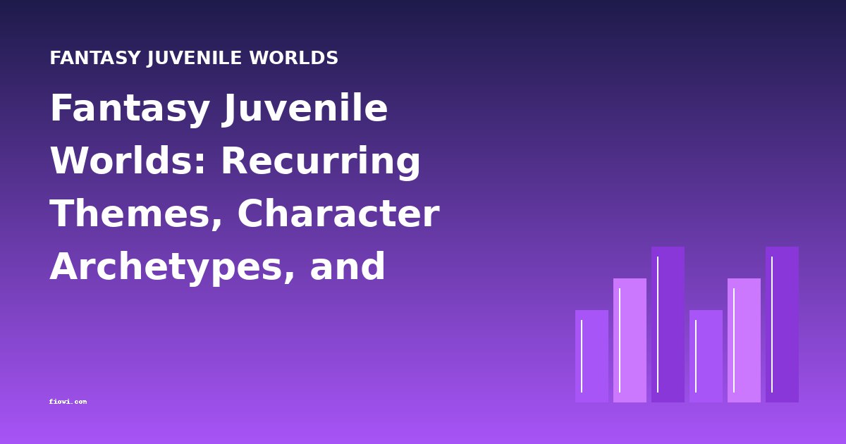 Fantasy Juvenile Worlds: Recurring Themes, Character Archetypes, and Cross-Book Analysis