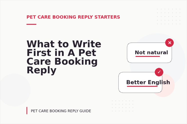 What to Write First in A Pet Care Booking Reply What to Write First in A Pet Care Booking Reply