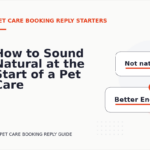How to Sound Natural at the Start of a Pet Care Booking Reply
