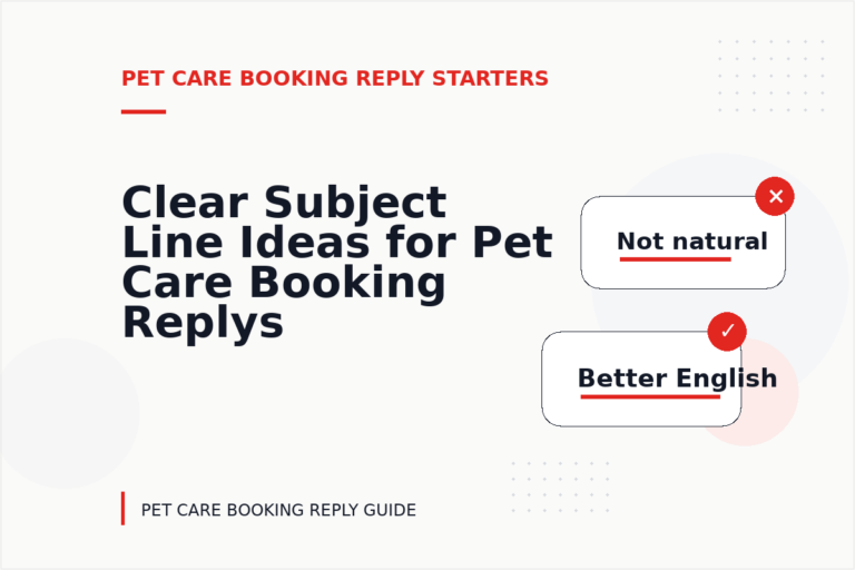 Clear Subject Line Ideas for Pet Care Booking Replys