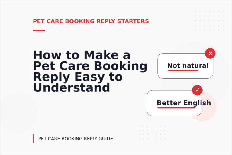 How to Make a Pet Care Booking Reply Easy to Understand How to Make a Pet Care Booking Reply Easy to Understand
