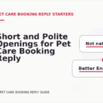 Short and Polite Openings for Pet Care Booking Reply English
