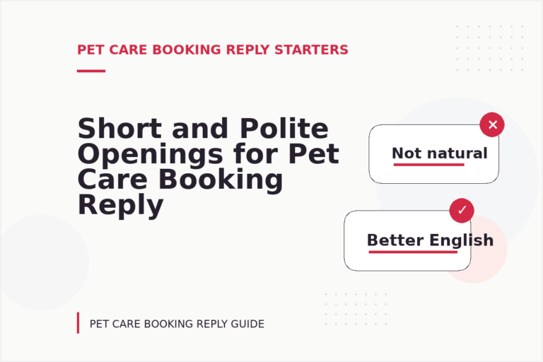 Short and Polite Openings for Pet Care Booking Reply English Short and Polite Openings for Pet Care Booking Reply English
