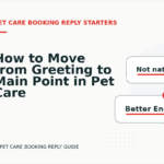 How to Move from Greeting to Main Point in Pet Care Booking Reply English