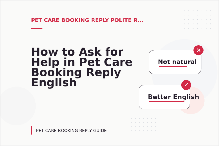 How to Ask for Help in Pet Care Booking Reply English