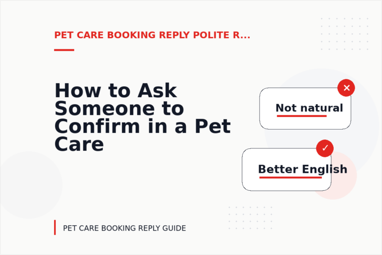 How to Ask Someone to Confirm in a Pet Care Booking Reply How to Ask Someone to Confirm in a Pet Care Booking Reply