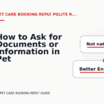 How to Ask for Documents or Information in Pet Care Booking Reply English