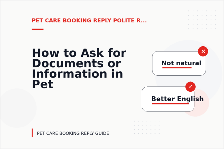 How to Ask for Documents or Information in Pet Care Booking Reply English
