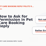 How to Ask for Permission in Pet Care Booking Reply English
