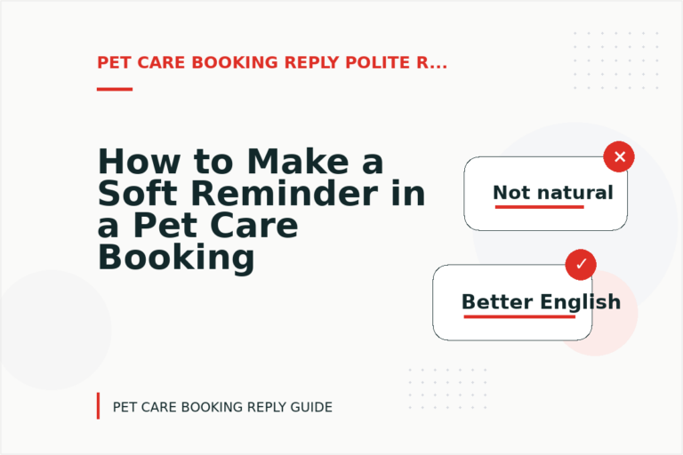 How to Make a Soft Reminder in a Pet Care Booking Reply How to Make a Soft Reminder in a Pet Care Booking Reply