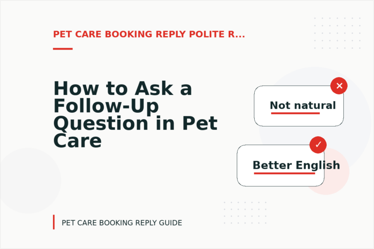 How to Ask a Follow-Up Question in Pet Care Booking Reply English How to Ask a Follow-Up Question in Pet Care Booking Reply English