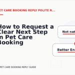 How to Request a Clear Next Step in Pet Care Booking Reply English