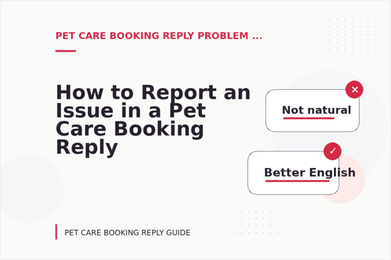 How to Report an Issue in a Pet Care Booking Reply How to Report an Issue in a Pet Care Booking Reply