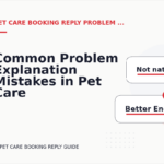 Common Problem Explanation Mistakes in Pet Care Booking Reply English