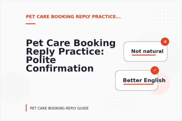 Pet Care Booking Reply Practice: Polite Confirmation Examples