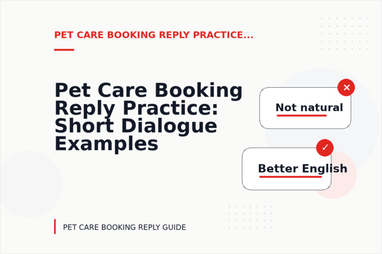Pet Care Booking Reply Practice: Short Dialogue Examples Pet Care Booking Reply Practice: Short Dialogue Examples