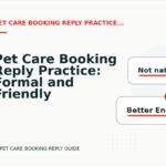 Pet Care Booking Reply Practice: Formal and Friendly Versions