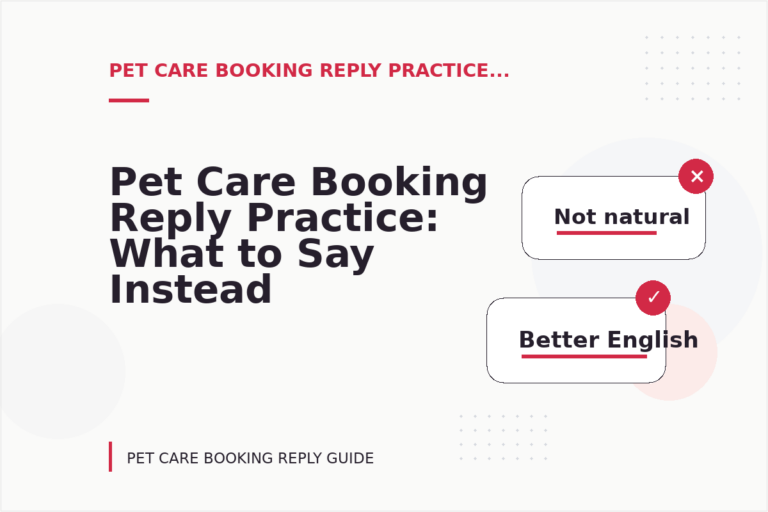 Pet Care Booking Reply Practice: What to Say Instead Pet Care Booking Reply Practice: What to Say Instead