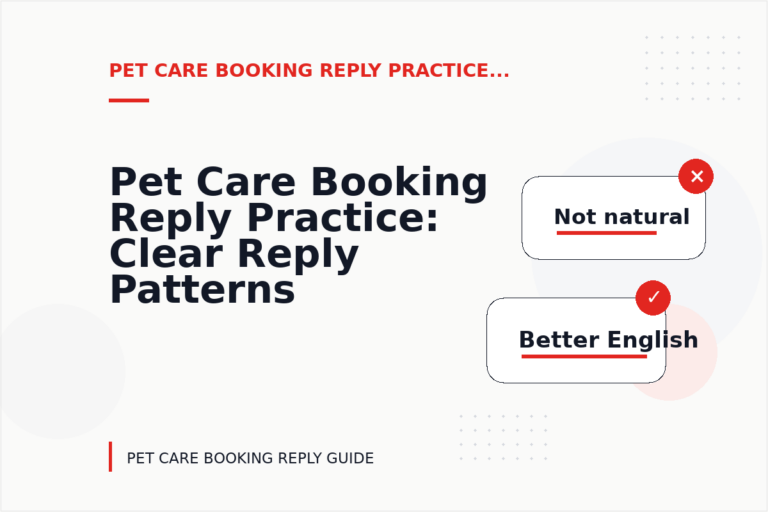 Pet Care Booking Reply Practice: Clear Reply Patterns Pet Care Booking Reply Practice: Clear Reply Patterns
