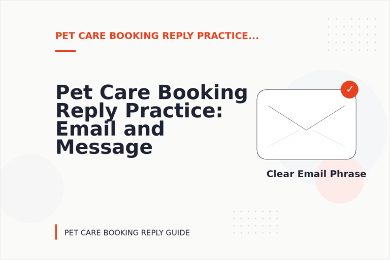 Pet Care Booking Reply Practice: Email and Message Examples